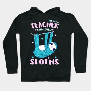 Just A Girl Who Loves Sloths Teacher Christmas Gift Idea Tee Hoodie